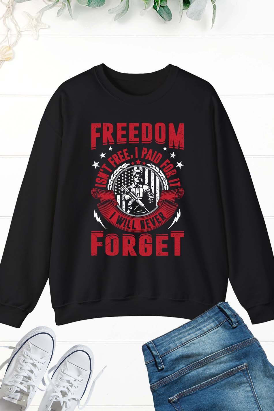 Freedom Isn't Free I Paid For it Sweatshirt - Image 5