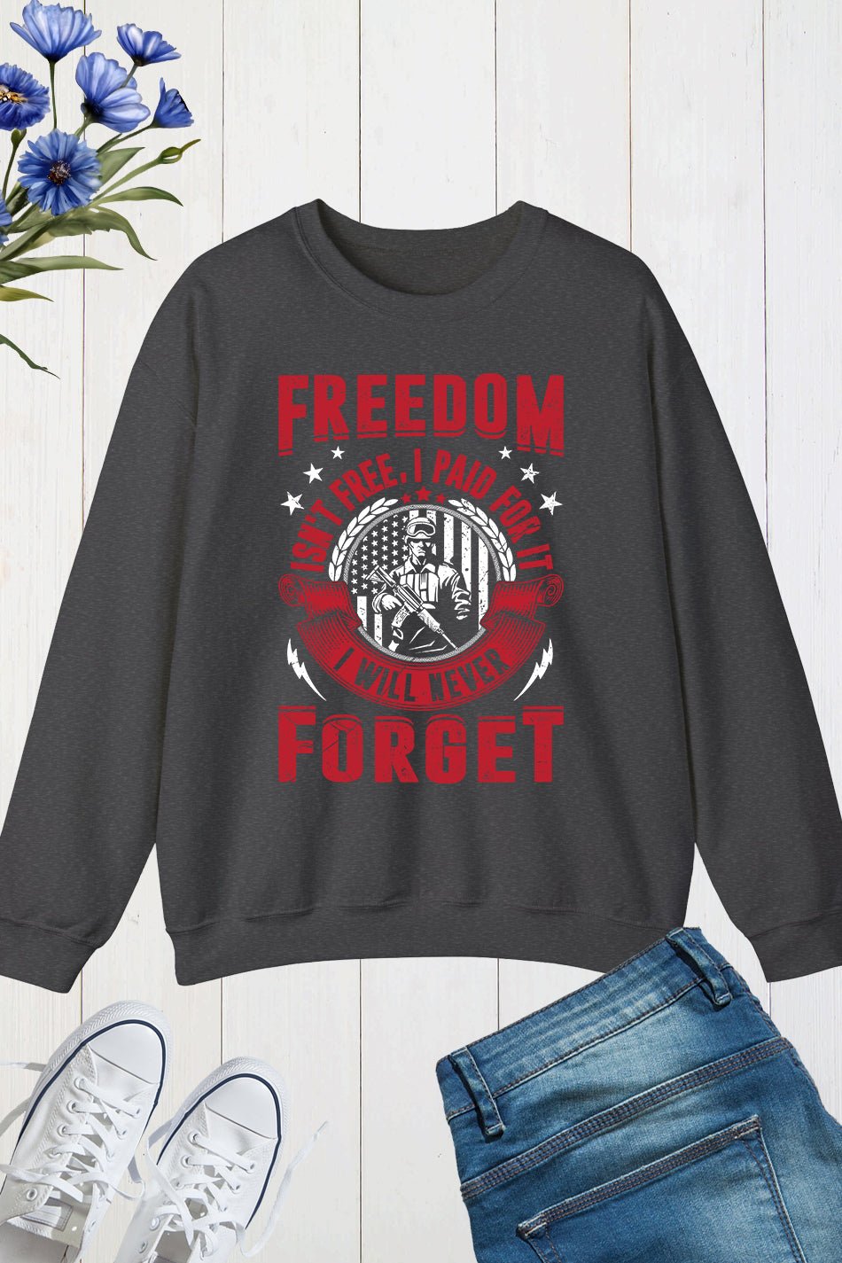 Freedom Isn't Free I Paid For it Sweatshirt - Image 7