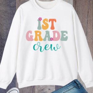 1st Grade Crew Teacher Sweatshirt