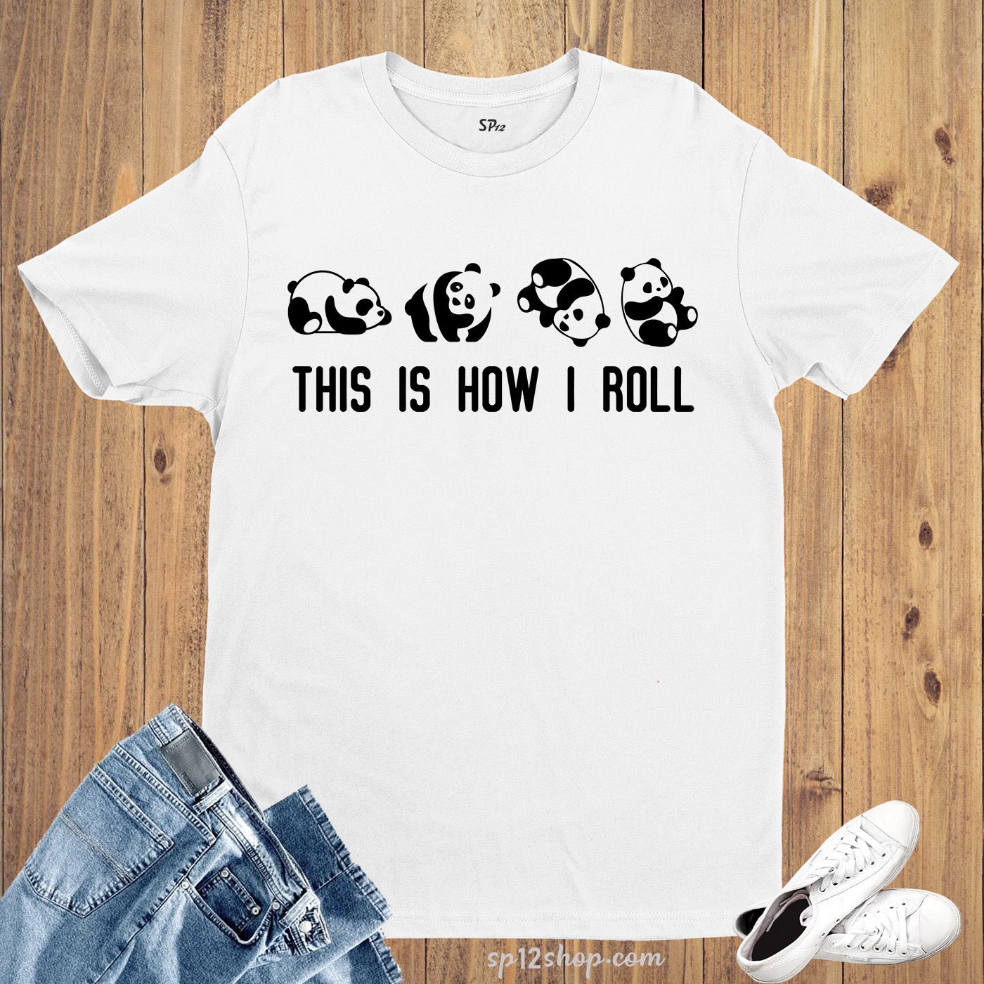 Funny Panda This is How i Roll T Shirt