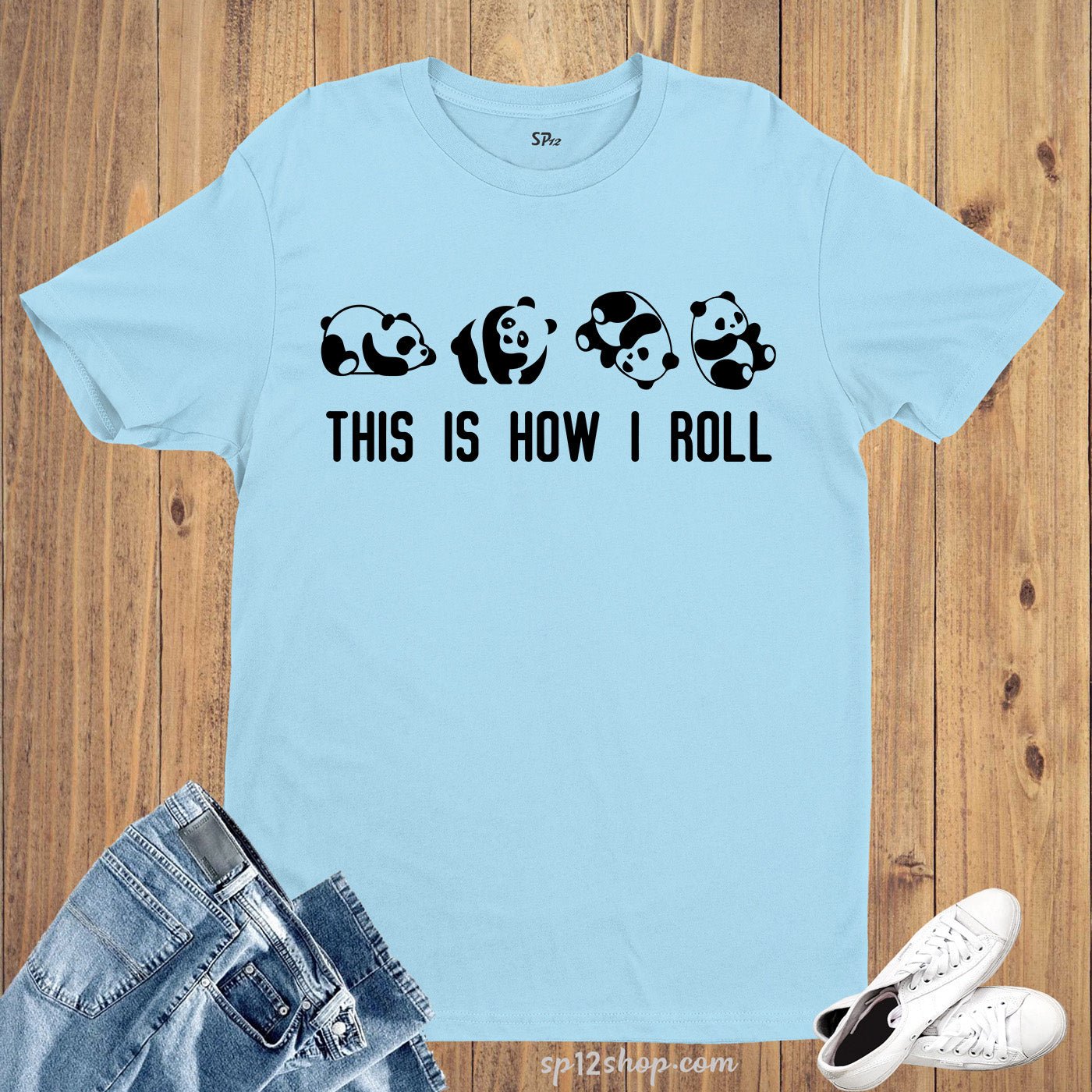 Funny Panda This is How i Roll T Shirt