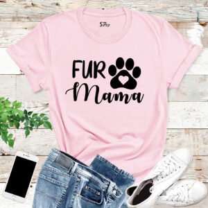 Fur Mama T Shirt