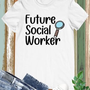 Future Social Worker Funny T Shirt