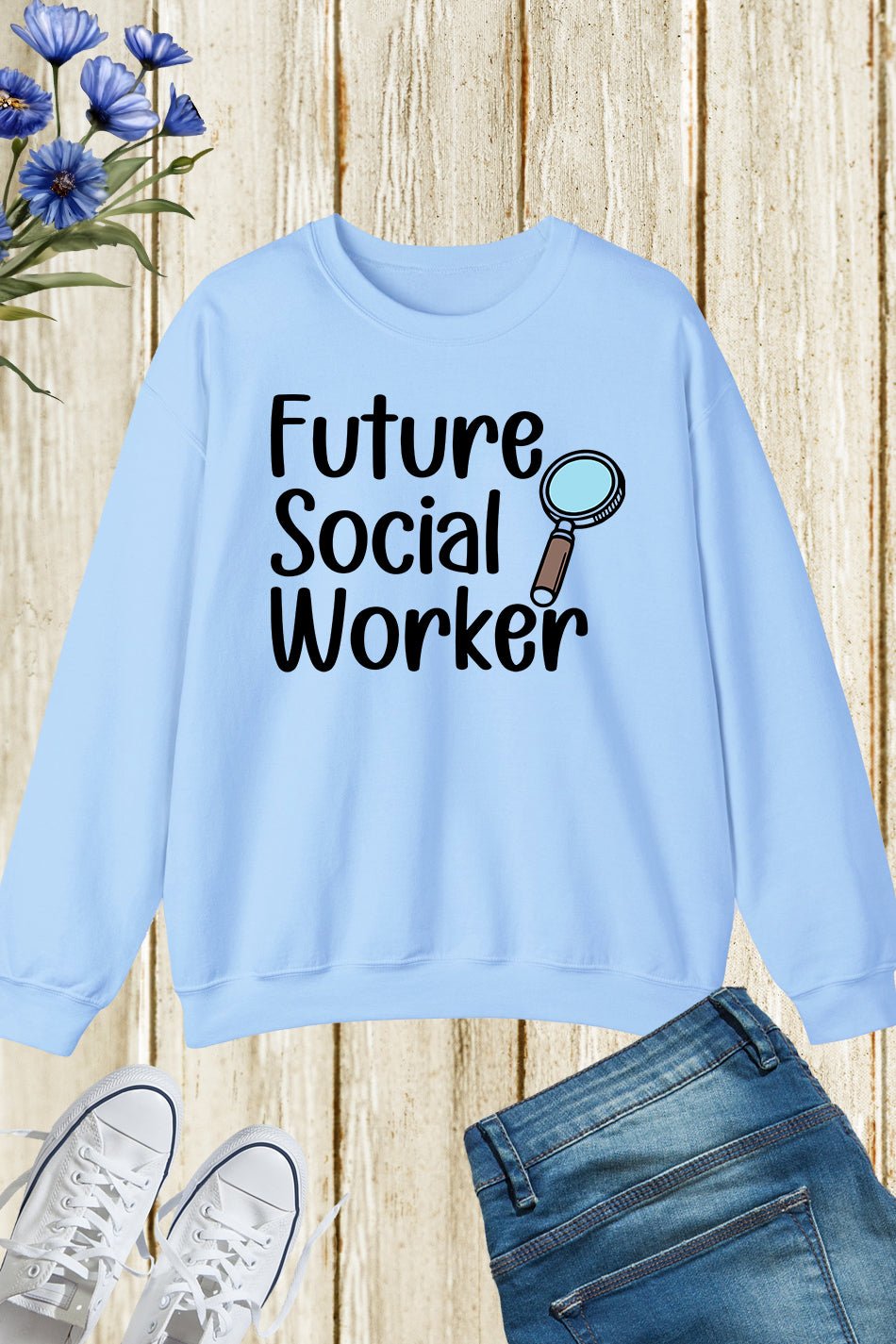 Future Social Worker Funny Sweatshirt