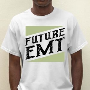 Future EMT Student T Shirt