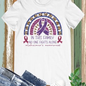 Alzheimer's Disease In This Family No One Fight Alone Shirts