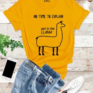 Get in the Llama T Shirt