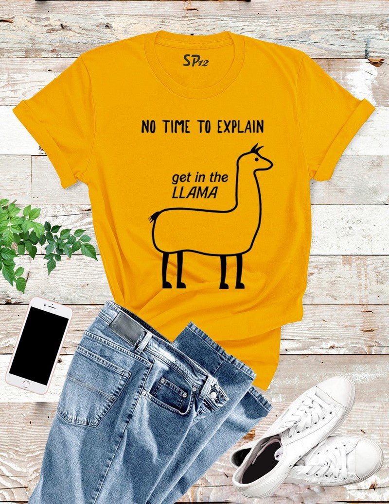 Get in the Llama T Shirt
