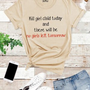 Girl Child Killing Awareness T Shirt