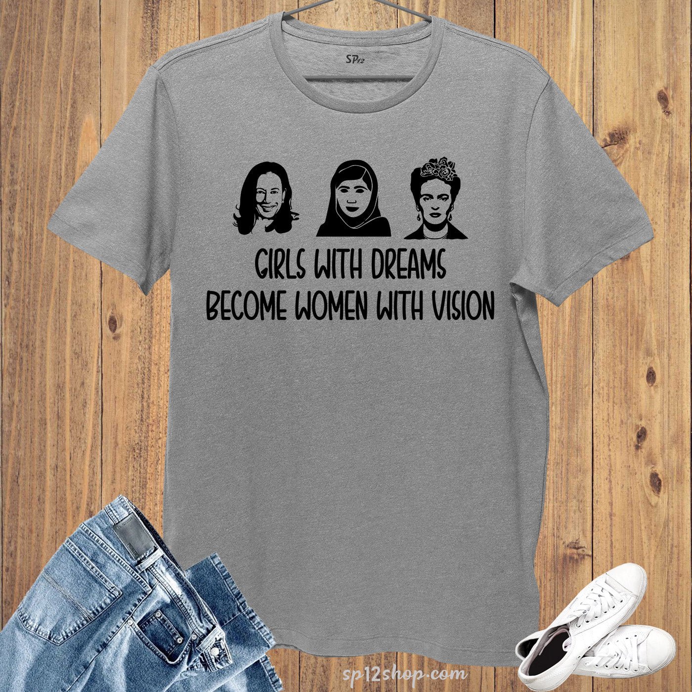 Girls With Dreams Become Women With Vision T Shirt