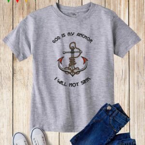 Kids God Is My Anchor Sailor Christian T Shirt