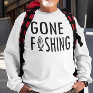 Gone Fishing Father's Day Sweatshirt