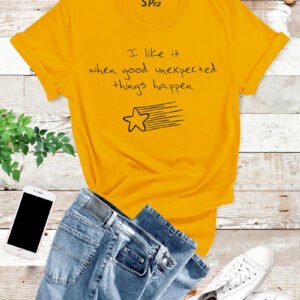 Good Unexpected Thing T Shirt