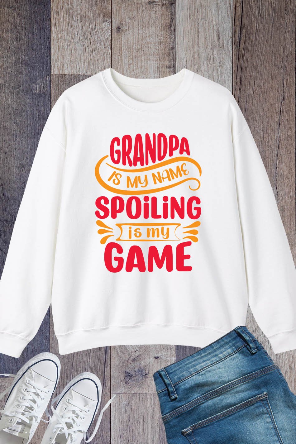 Grandpa is My Name Spoiling is My Game Sweatshirt