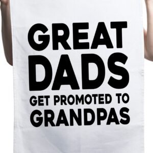 Great Dads Get Promoted To Grandpas Custom Kitchen Table Tea Towel
