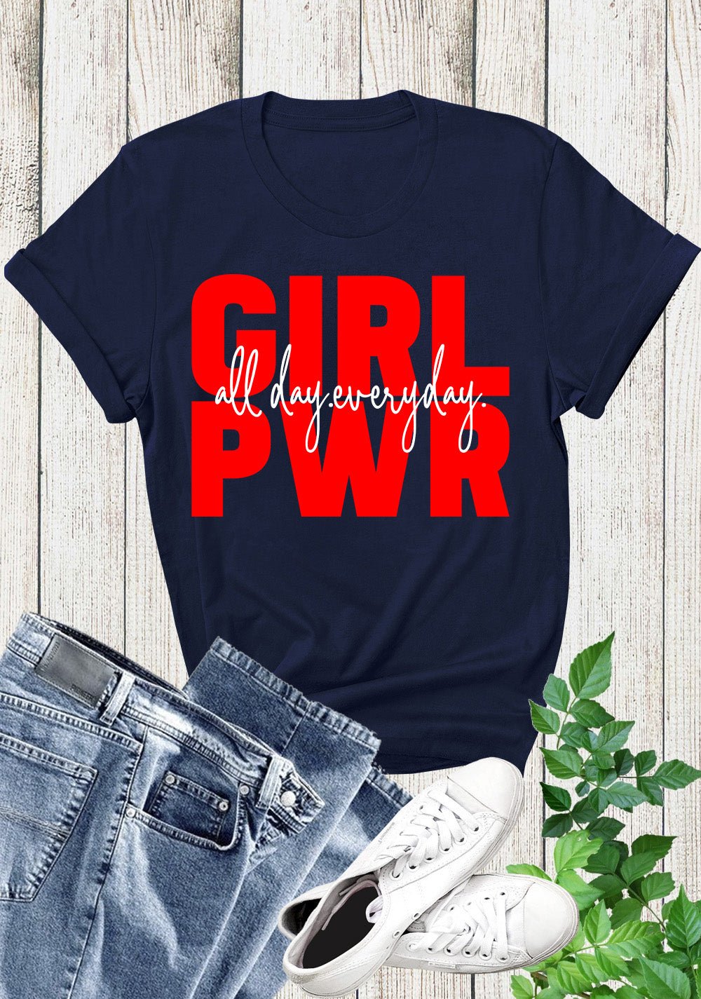 Girls Power All Day Everyday Shirts