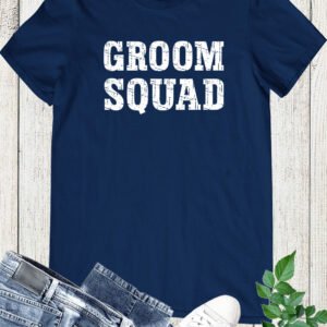 Groomsquad Shirt