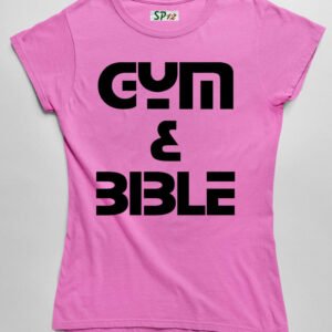 Gym and Bible Fitness Women T Shirt 