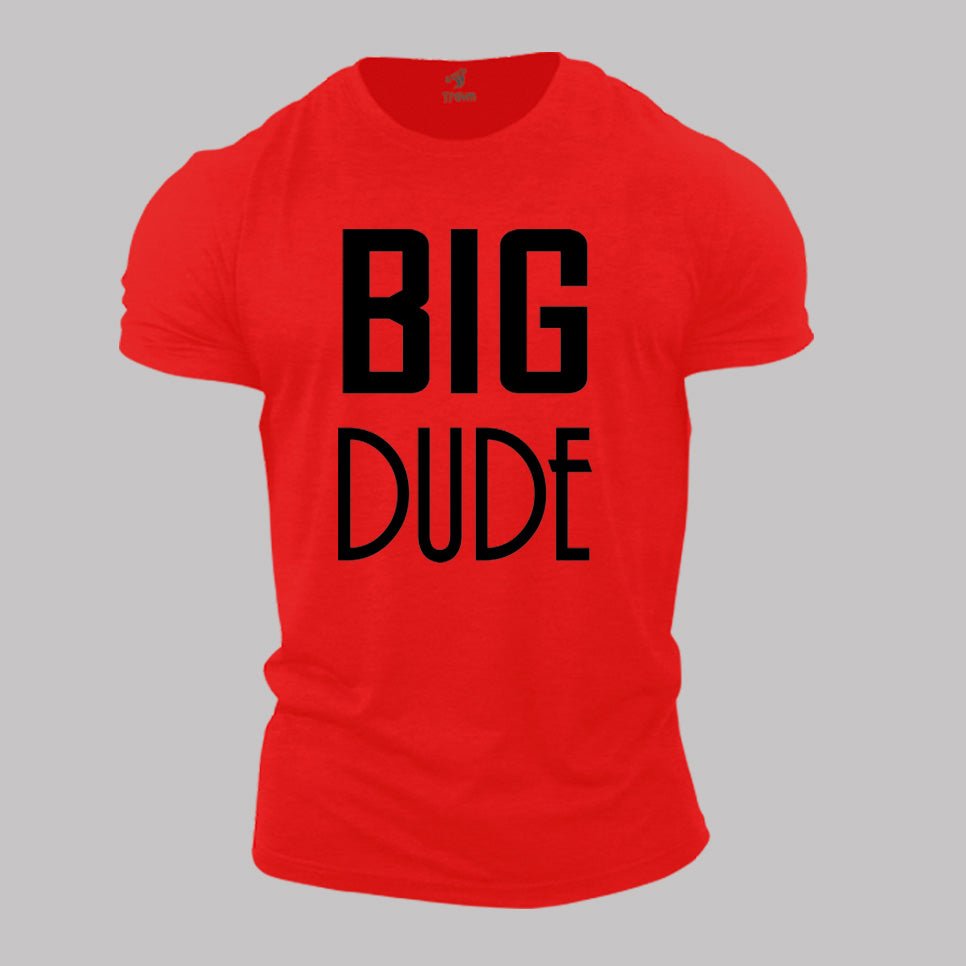 Gym Fitness Crossfit T shirt Big Dude Funny Slogan