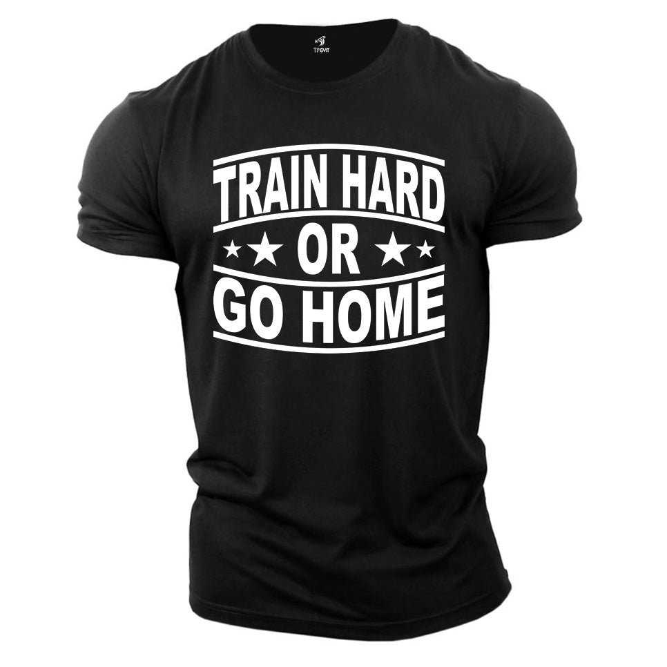 Gym Fitness Crossfit T shirt Train Hard Or Go Home