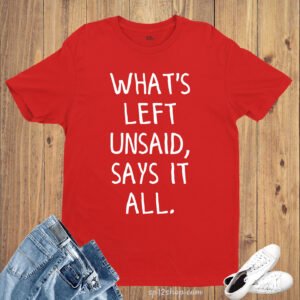 Gym Fitness T Shirt Left Unsaid Says All Witty Quote Clever