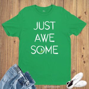 Gym T Shirt Just Awesome Expression Quotes
