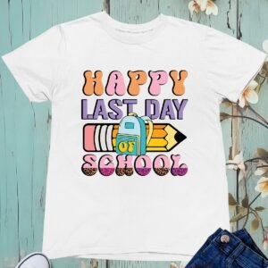 happy Last Day of School Kids T Shirt