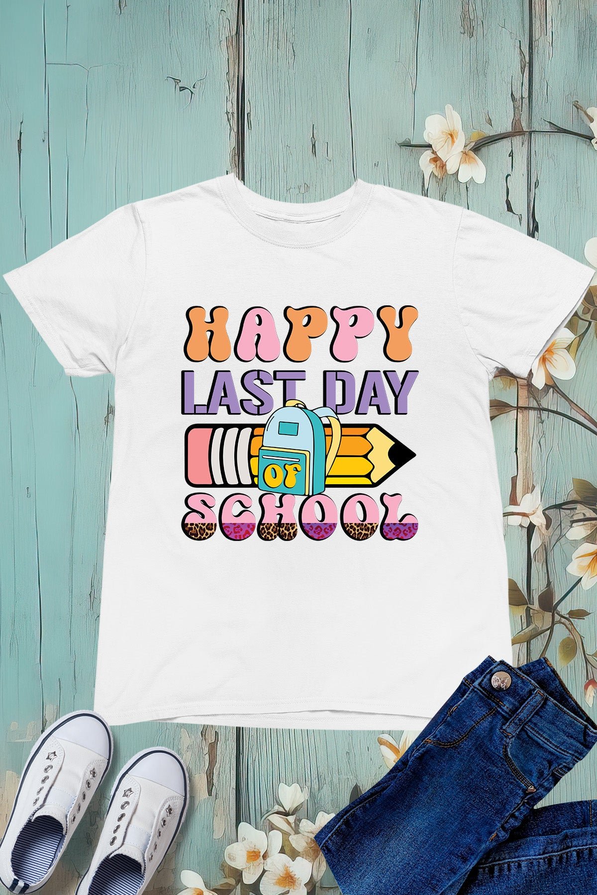 happy Last Day of School Kids T Shirt