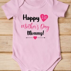 Happy 1st Mother's Day Mommy Baby Bodysuit