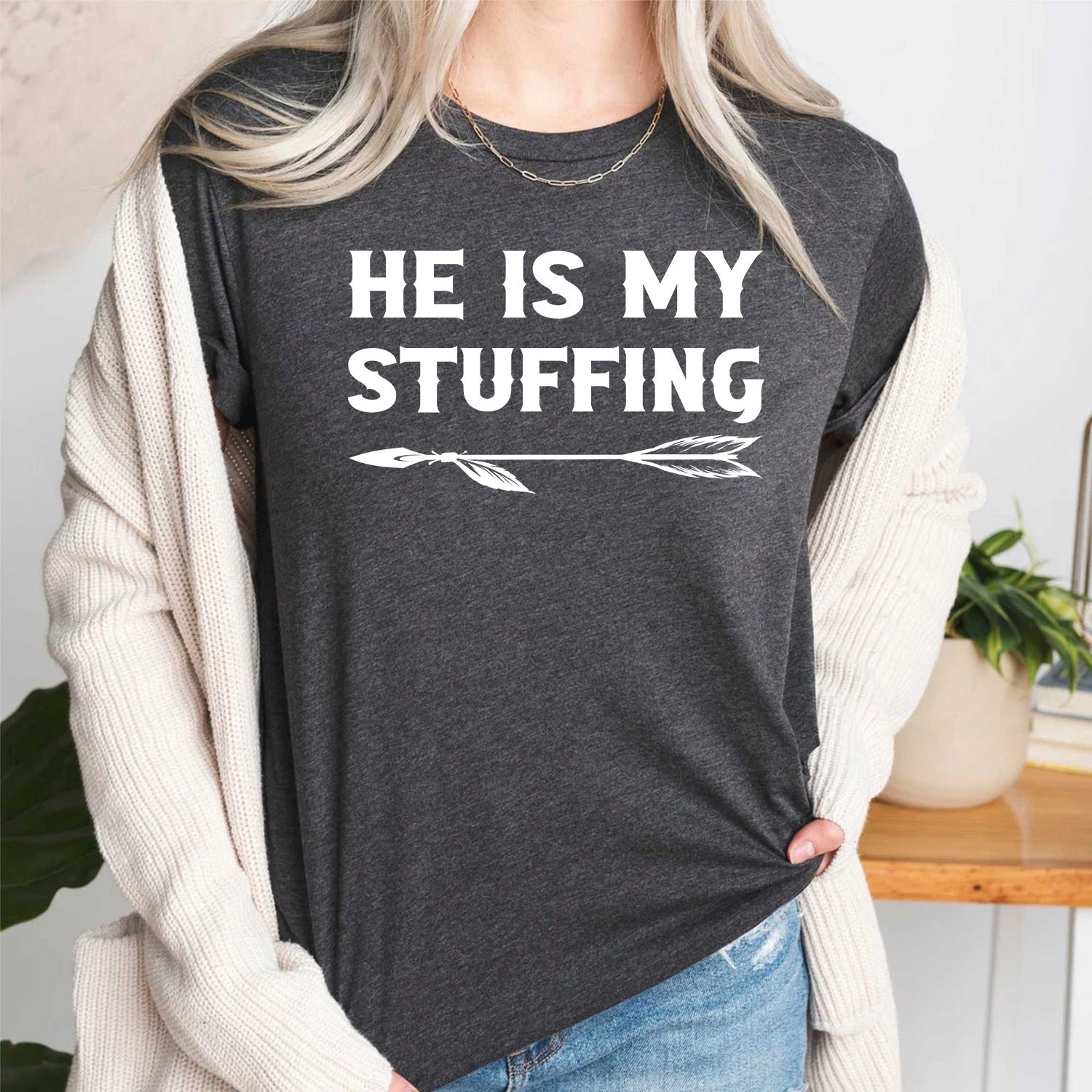 He is My Stuffing Shirt