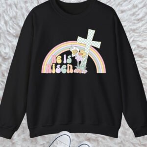 He Is Risen Sweatshirt
