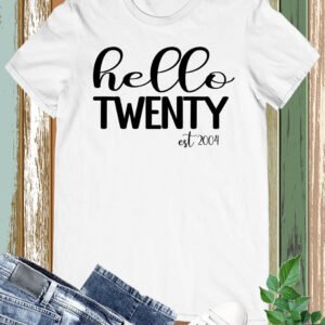 Hello Twenty Est 2004 Birthday T Shirts