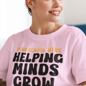 Helping Minds Grow Personalized Teacher T Shirt With School Name