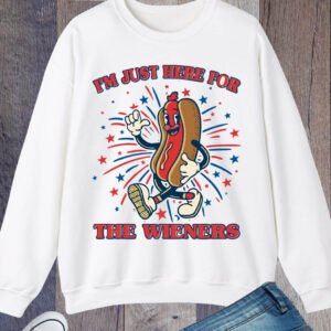 Funny 4th Of July Im Just Here For The Wieners Sweatshirt
