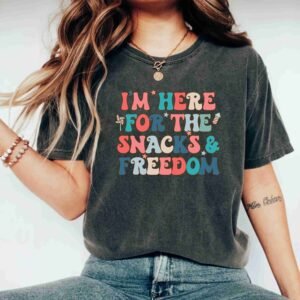 I'm Here for The Snacks and The Freedom 4th of July Patriotic T-Shirts
