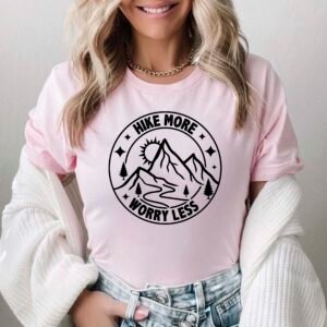 Hike More Worry Less Travel Shirt