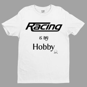 Hobby T Shirt Racing is My Hobby Sports Marathon Running Run