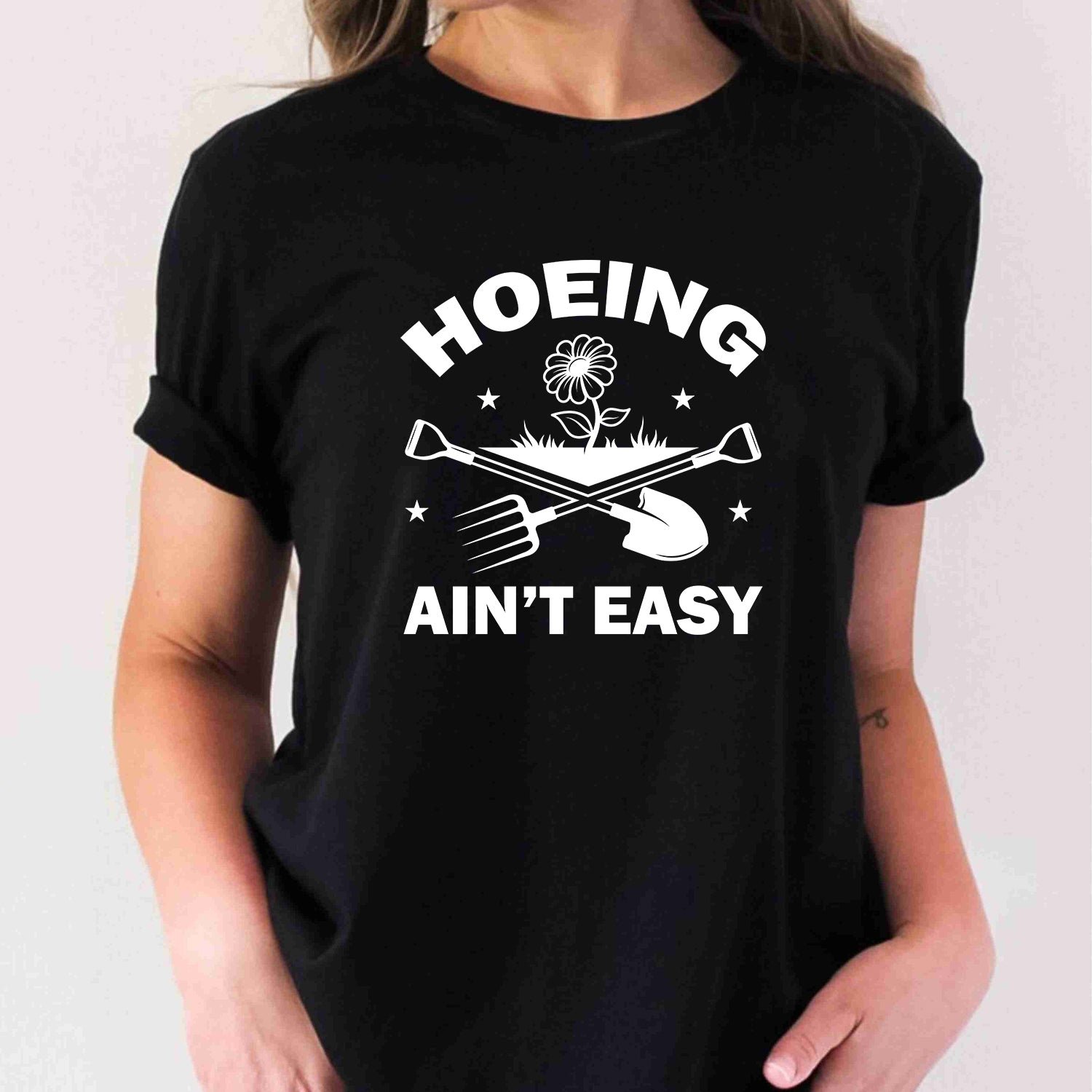 Funny Plant Hoeing Ain't Easy Gardening T-Shirt Gift For Husband - Image 4