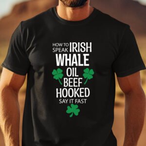 Funny St Patricks Day How to Speak Irish Shirts