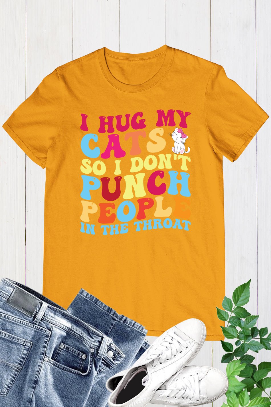 I Hug My Cats so I Don't Punch People Shirt