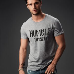 Humble Thyself T Shirt
