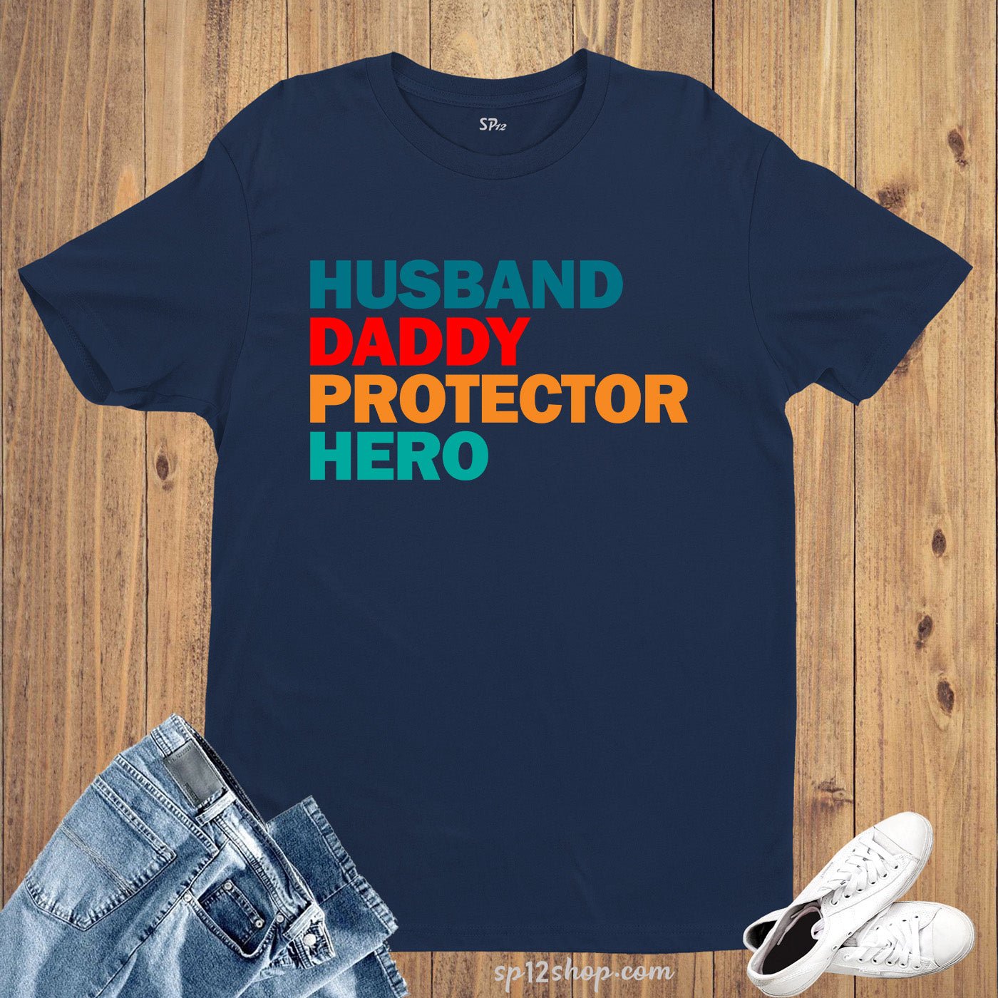 Husband Daddy protector Hero T Shirt