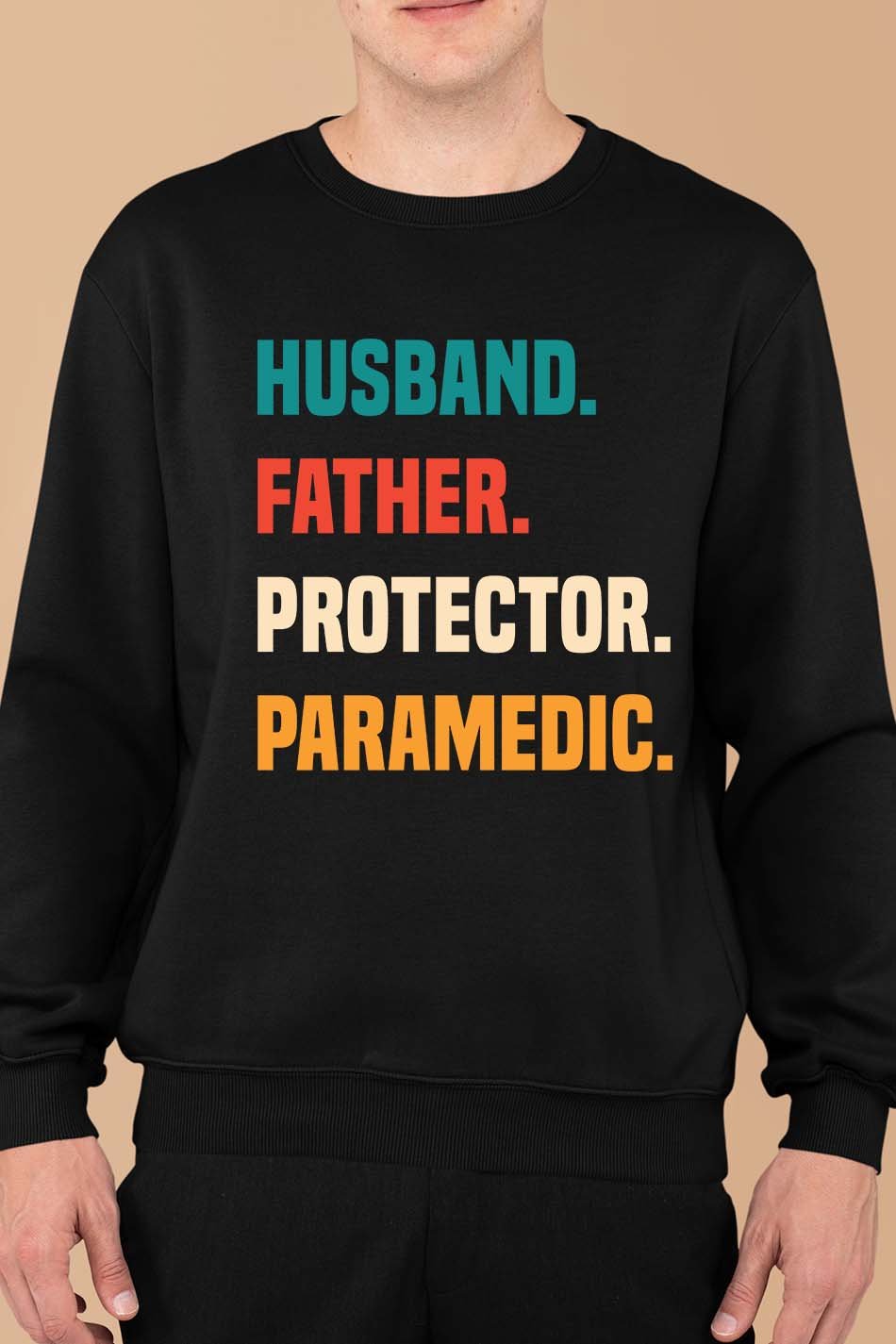 Husband Father Protector Paramedic Sweatshirt