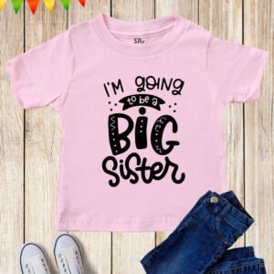 I Am Gong To Be A Big Sister T Shirt