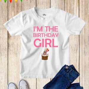 I Am The Birthday Girl Cake Kids T Shirt