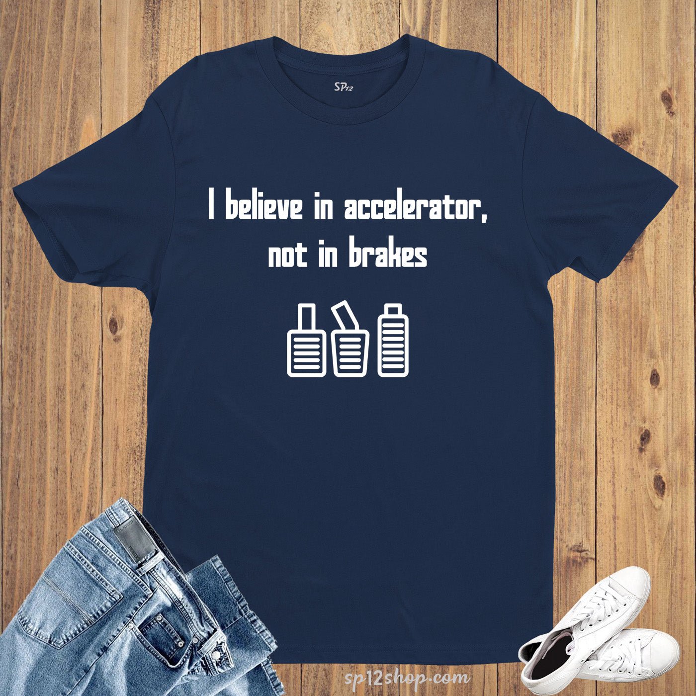 I Believe In Accelerator Lifestyle Car Racing Game Slogan T Shirt