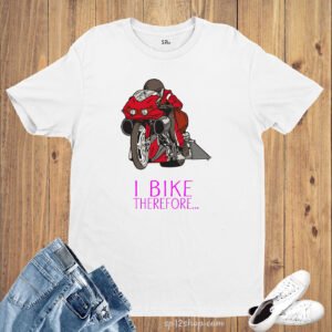 I Bike Therefore Mens Motor Bike Motor Cycle Race Sports T shirt