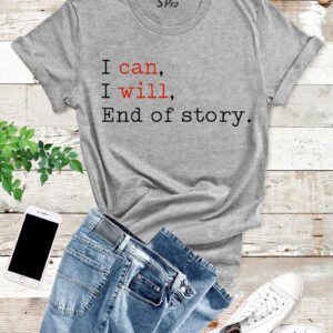 I Can I Will T Shirt