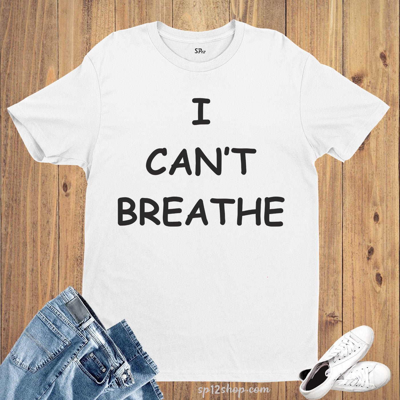 I Can't Breathe T Shirt