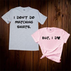 I Don't Do Matching Shirts